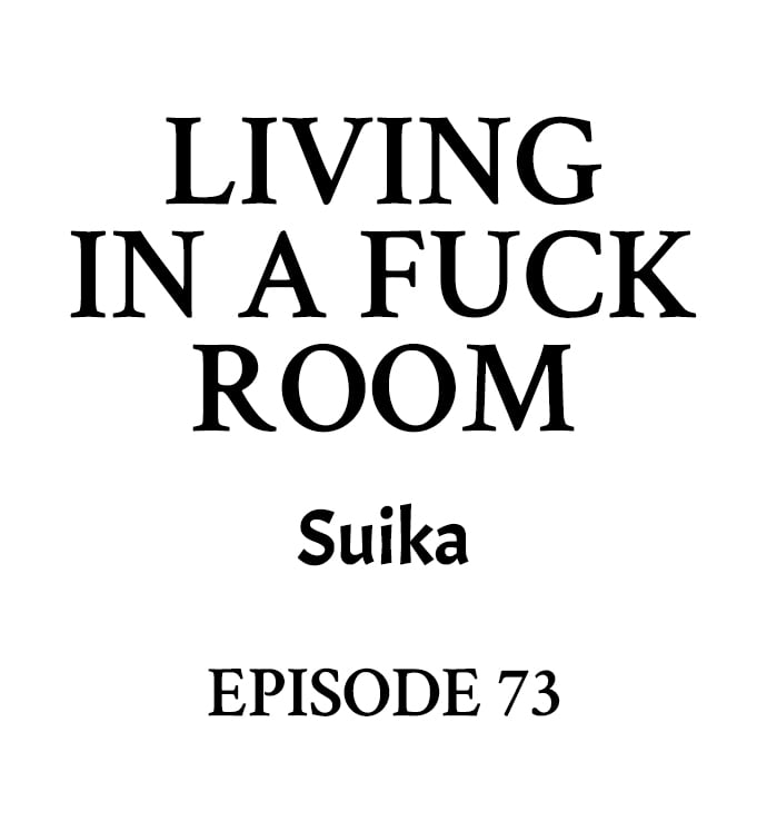 Living in a Fuck Room - Chapter 73 Page 1